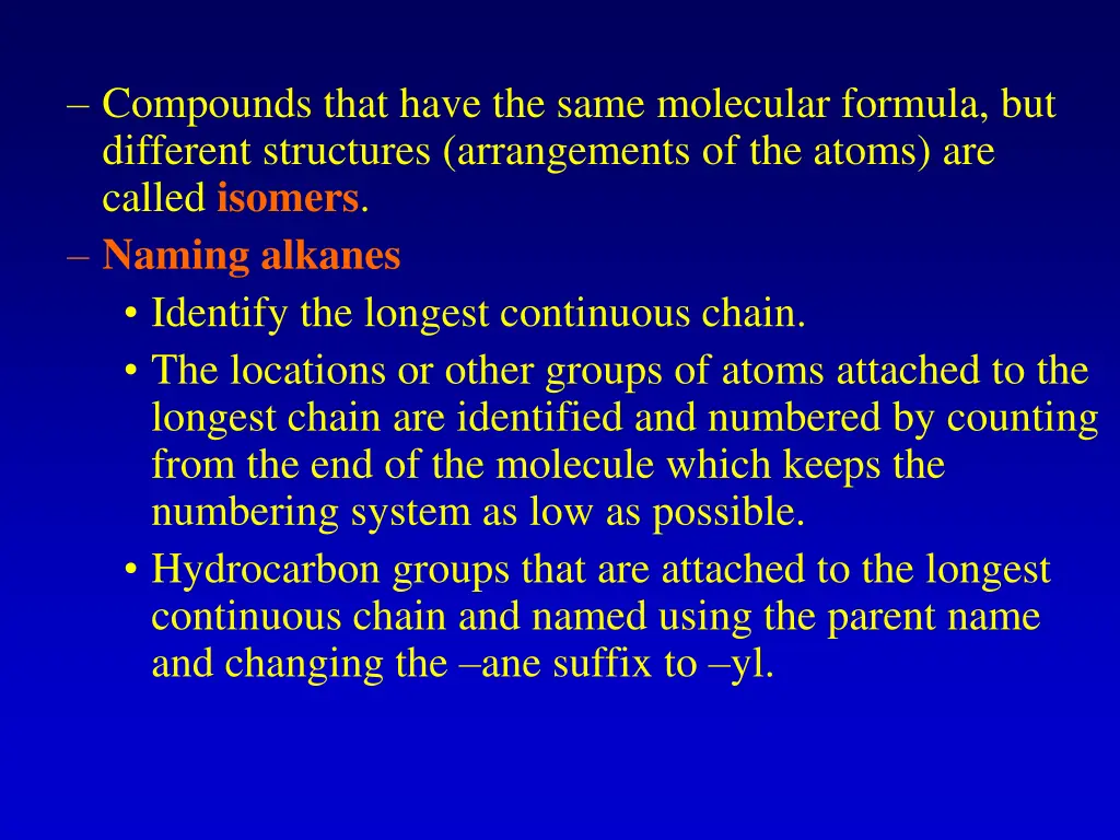 compounds that have the same molecular formula