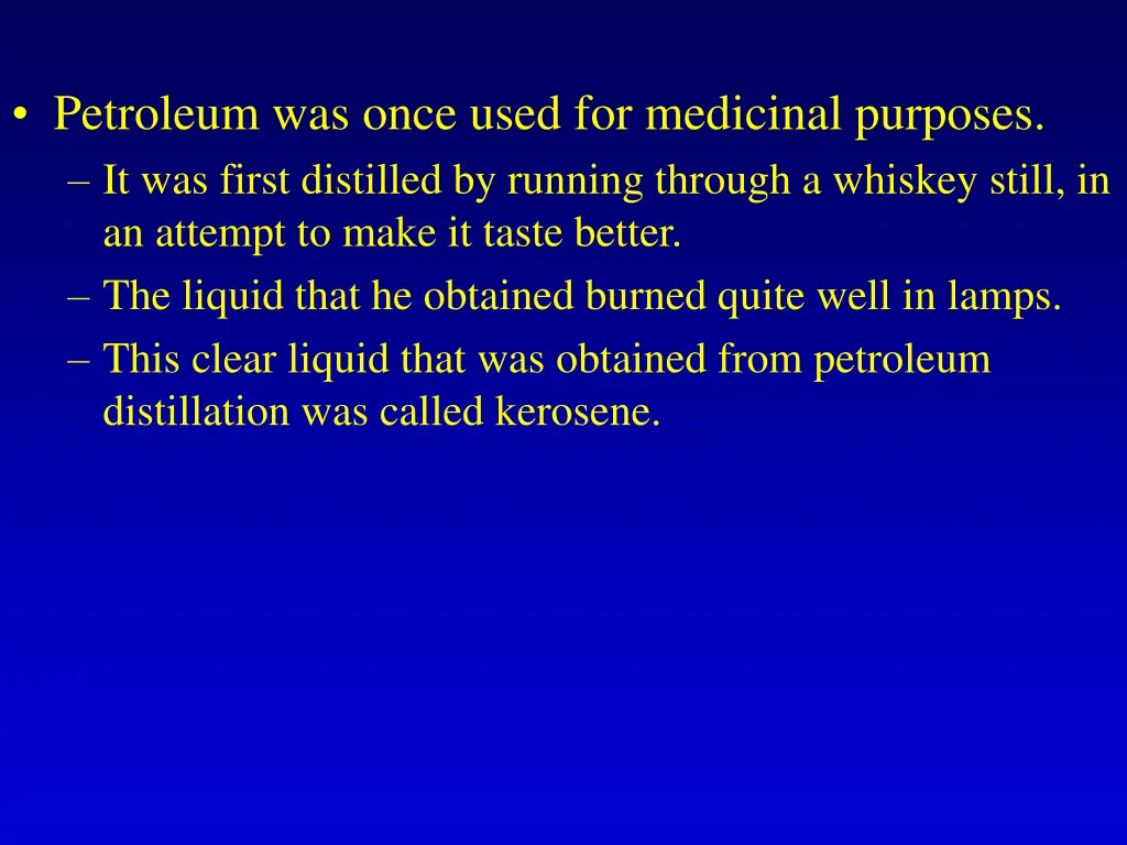 petroleum was once used for medicinal purposes