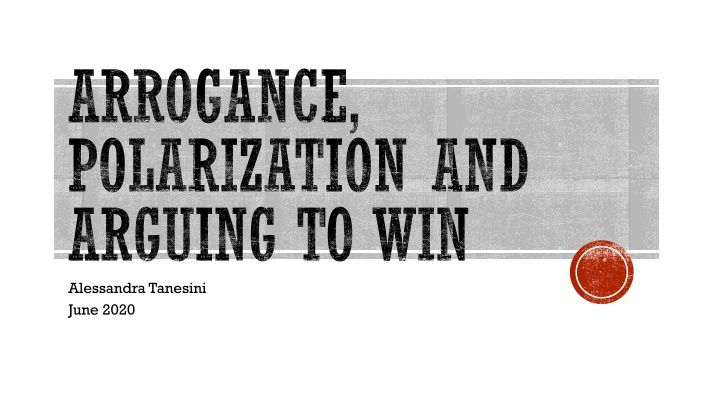 arrogance polarization and arguing