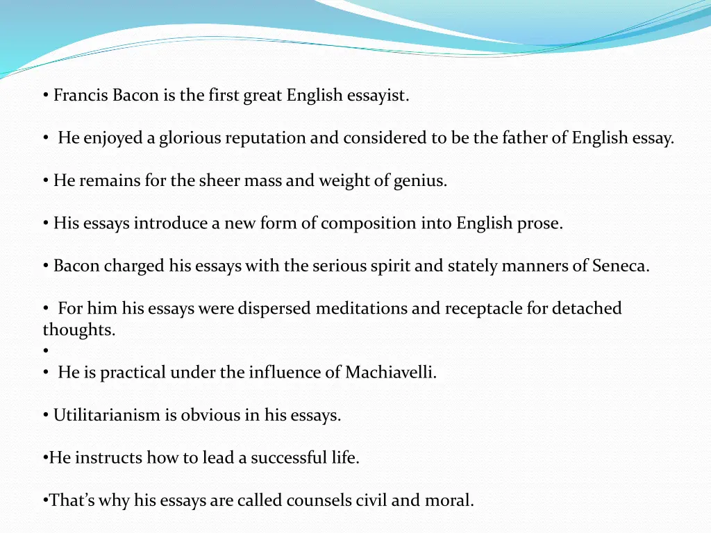 francis bacon is the first great english essayist