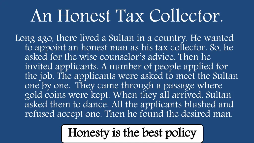 an honest tax collector long ago there lived