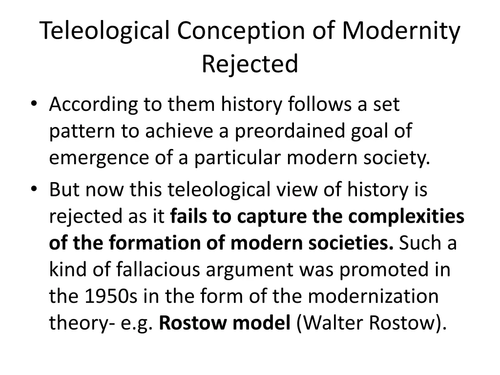 teleological conception of modernity rejected