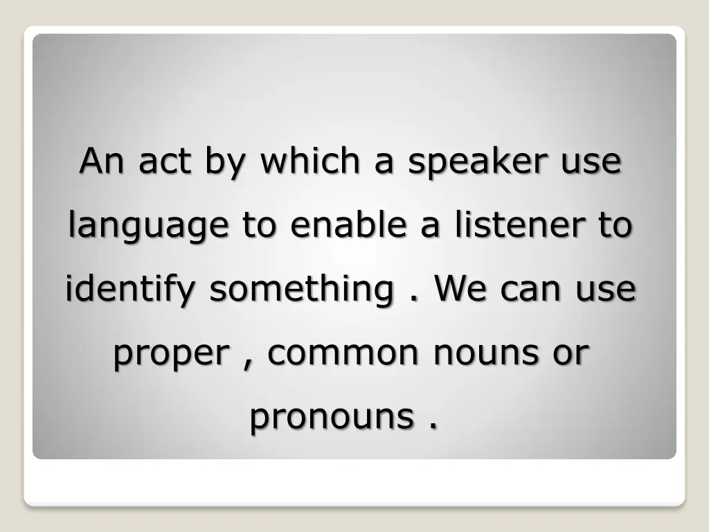 an act by which a speaker use