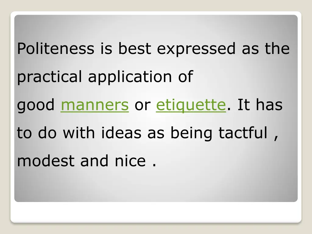 politeness is best expressed as the