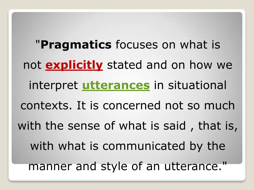 pragmatics focuses on what is