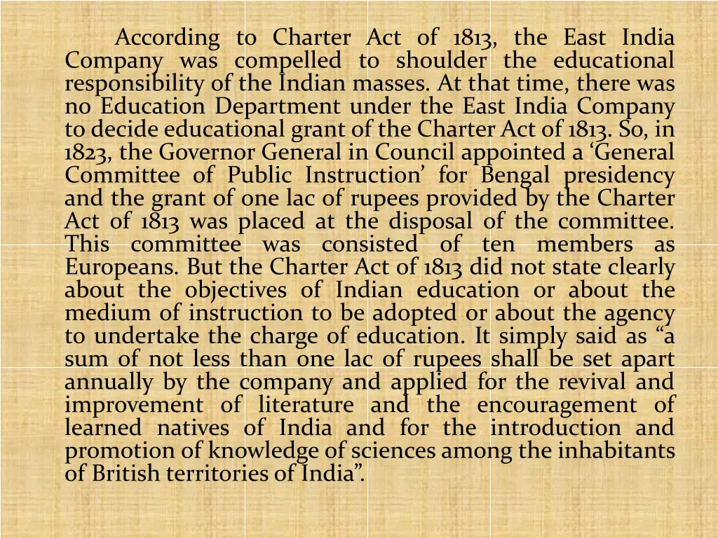 according to charter act of 1813 the east india