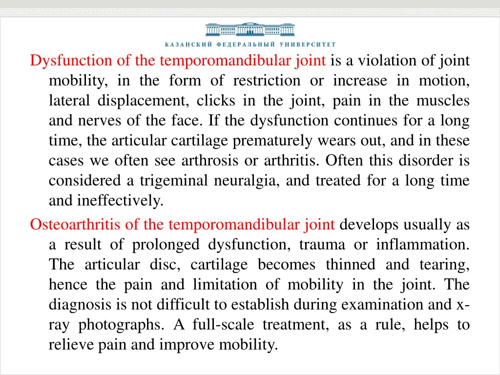 dysfunction of the temporomandibular joint