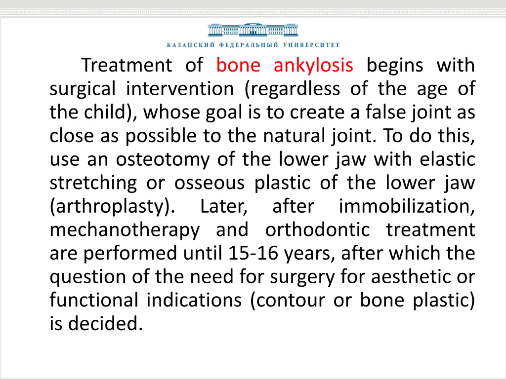 treatment of bone ankylosis begins with