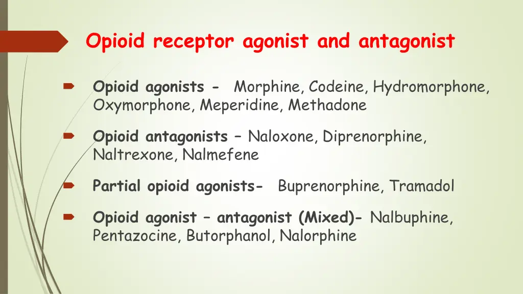 opioid receptor agonist and antagonist