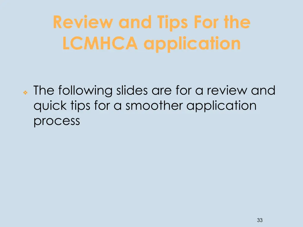 review and tips for the lcmhca application