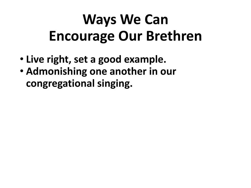 ways we can encourage our brethren