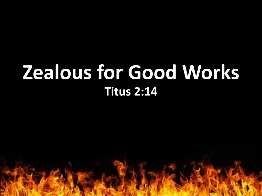 zealous for good works titus 2 14