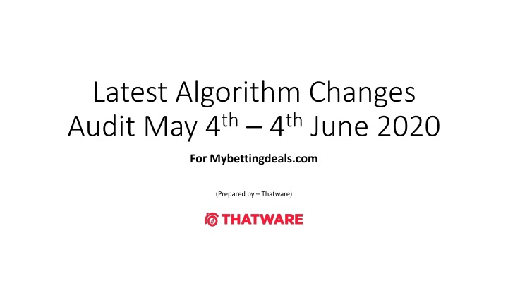 latest algorithm changes audit may 4 th 4 th june