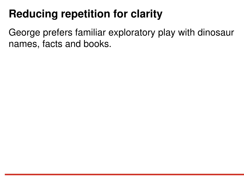 reducing repetition for clarity