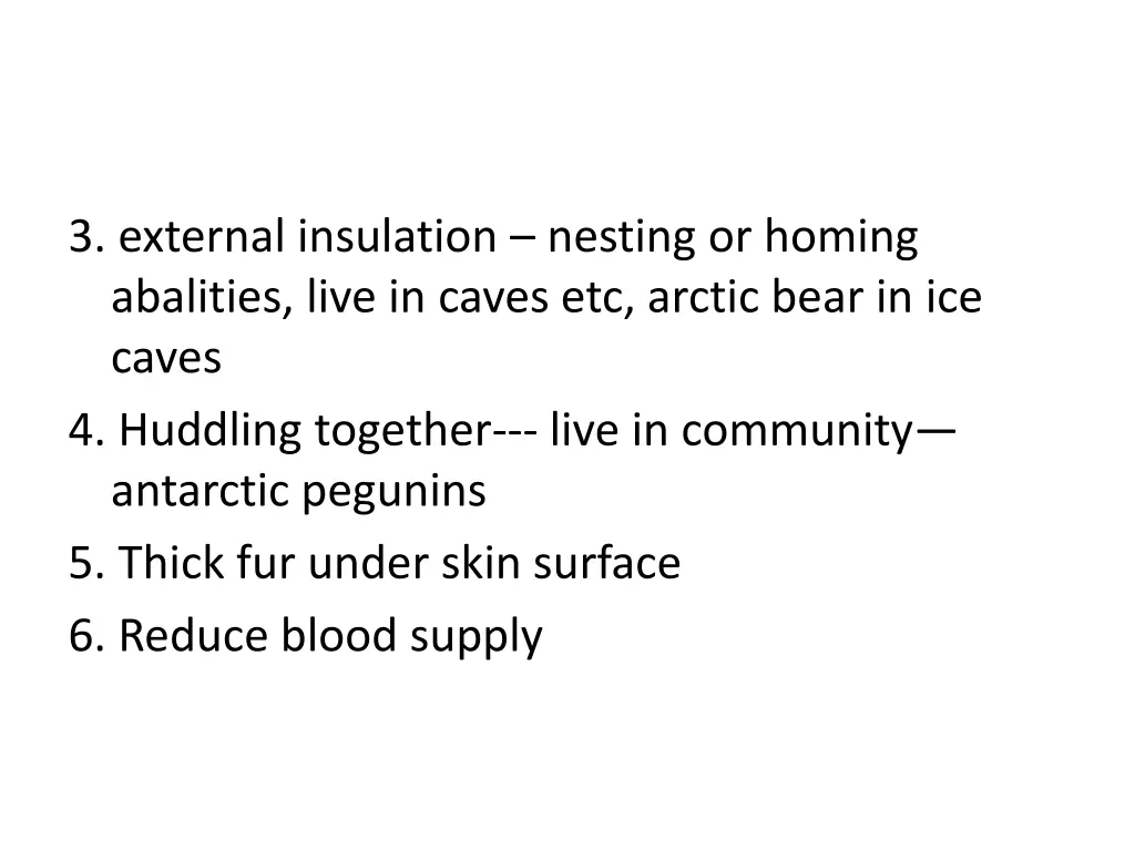 3 external insulation nesting or homing abalities