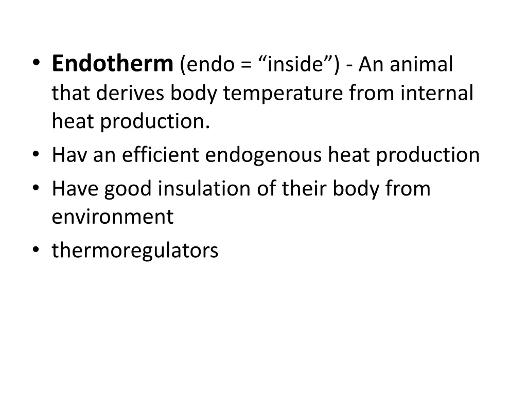 endotherm endo inside an animal that derives body