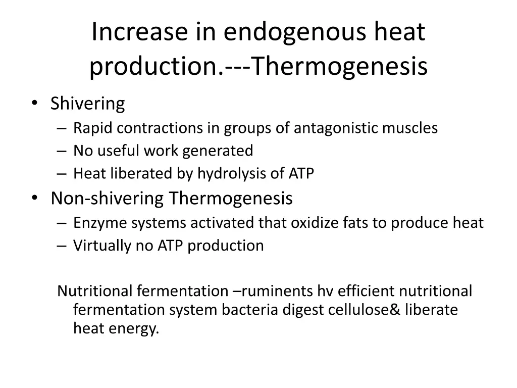 increase in endogenous heat production