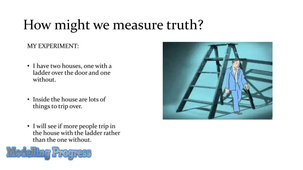 how might we measure truth