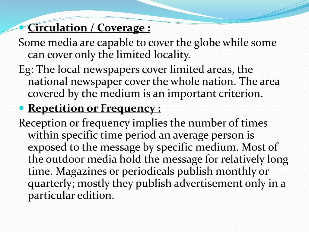 circulation coverage some media are capable