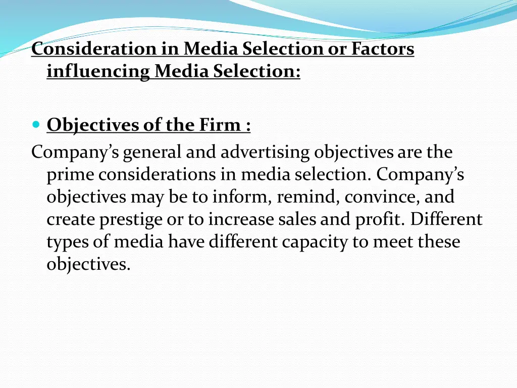 consideration in media selection or factors