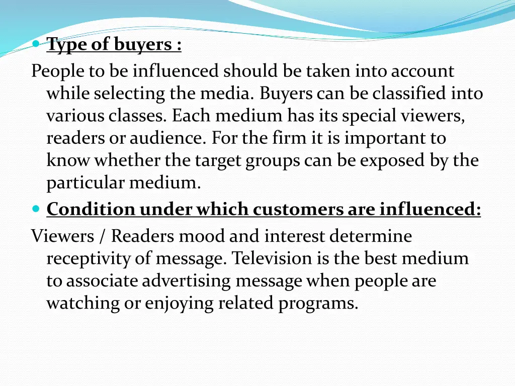 type of buyers people to be influenced should