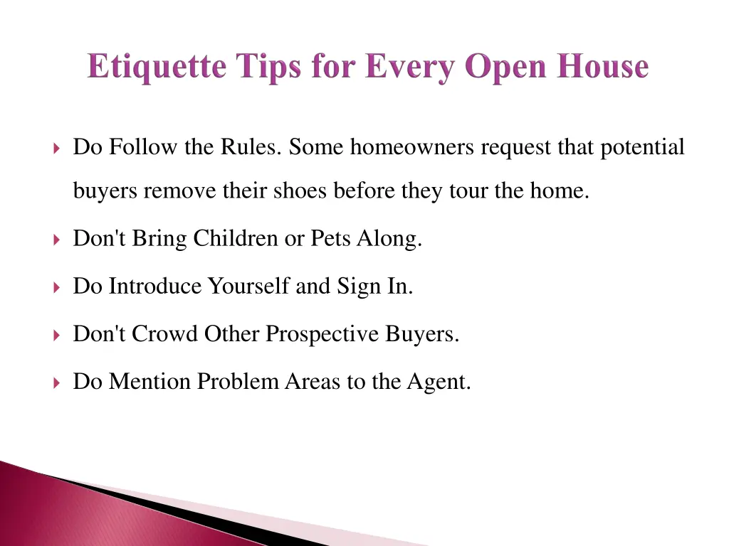 do follow the rules some homeowners request that