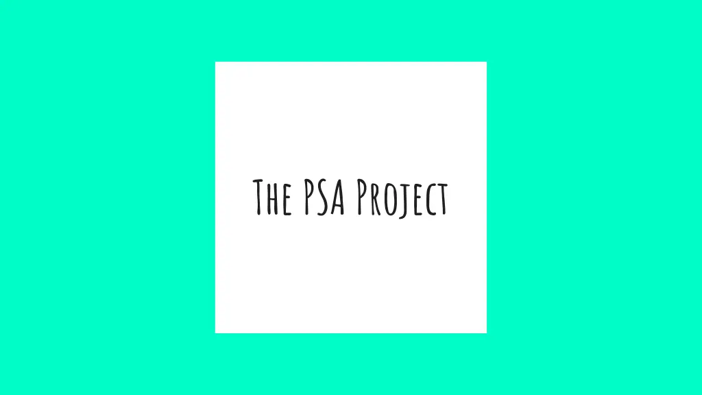 the psa project