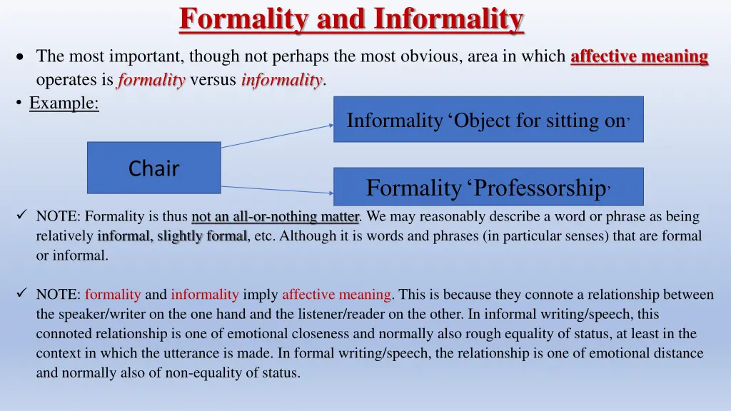 formality and informality the most important