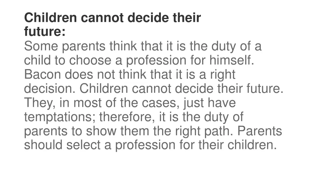 children cannot decide their future some parents