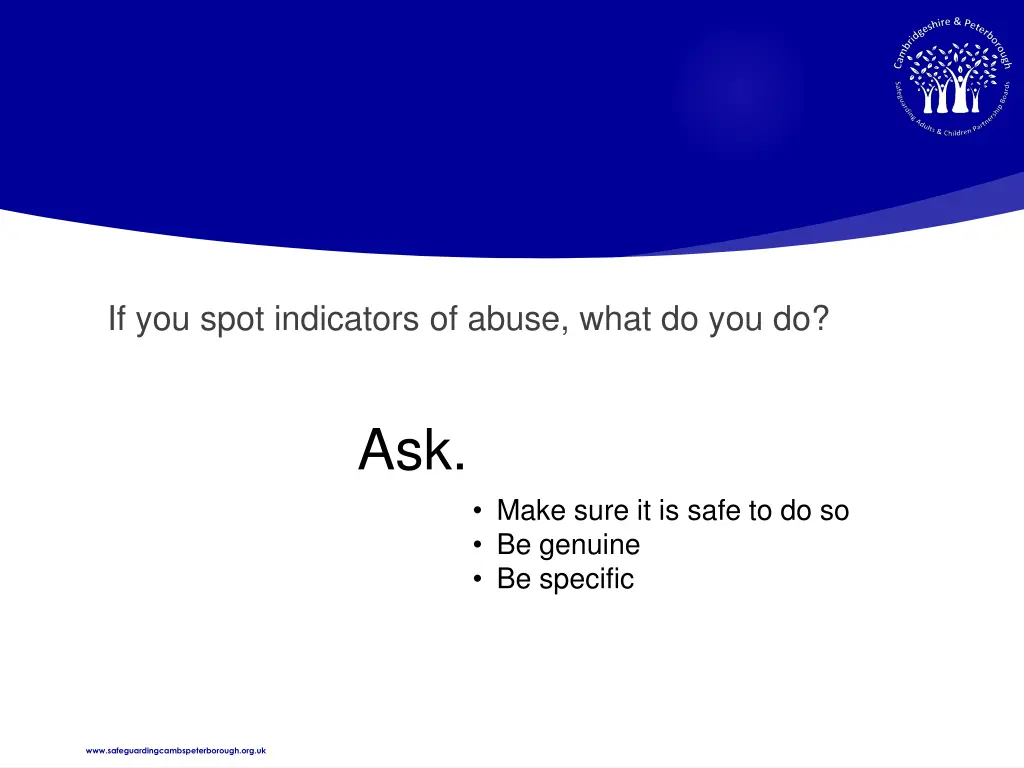 if you spot indicators of abuse what do you do