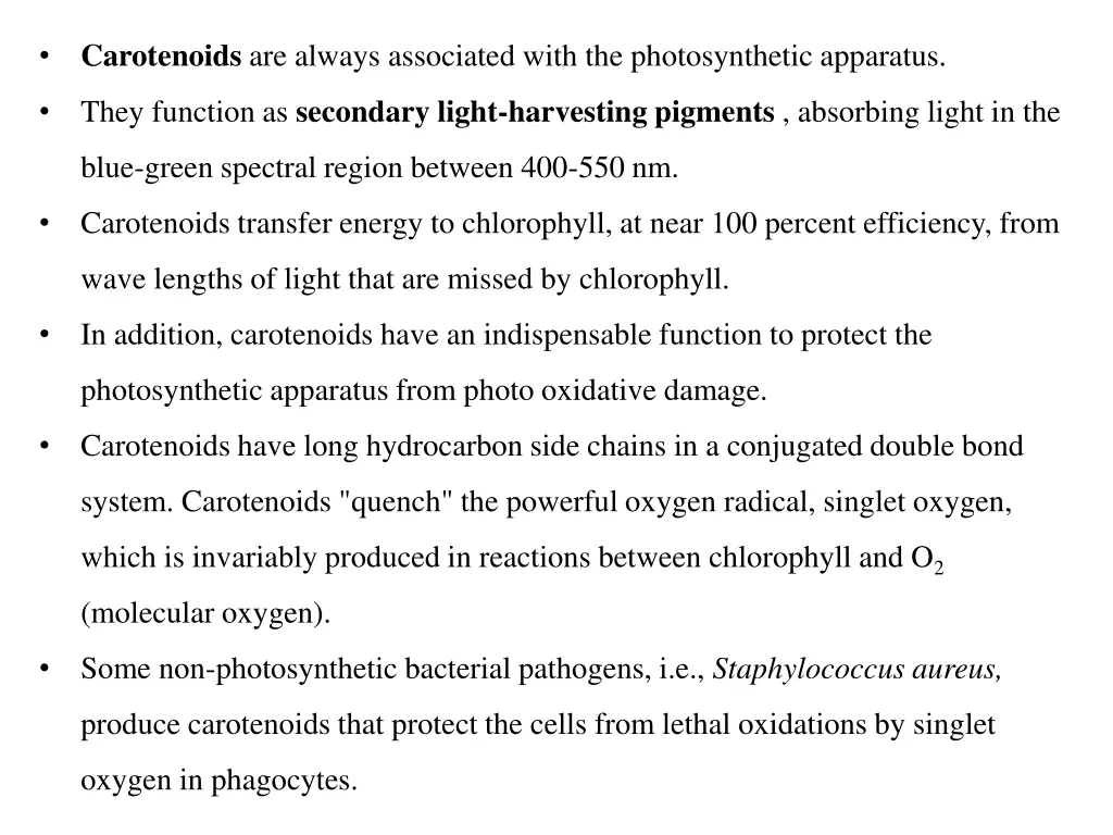 carotenoids are always associated with