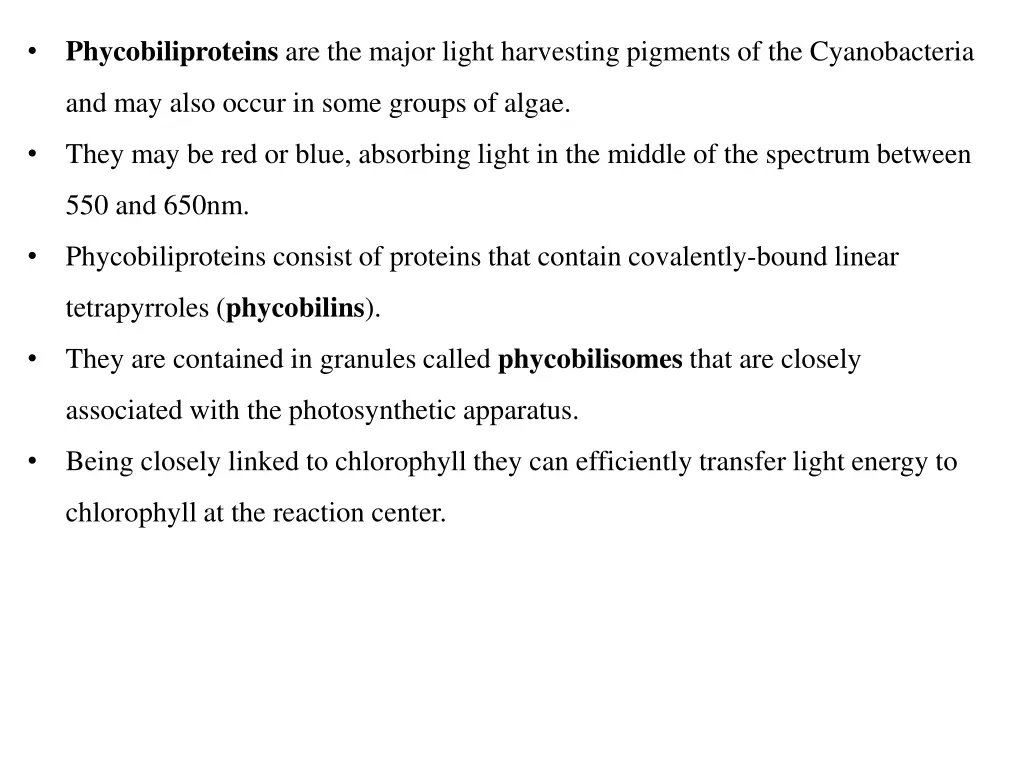 phycobiliproteins are the major light harvesting