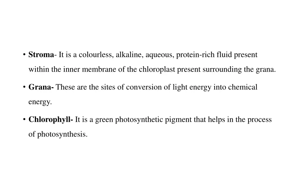 stroma it is a colourless alkaline aqueous