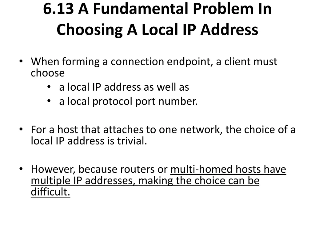 6 13 a fundamental problem in choosing a local