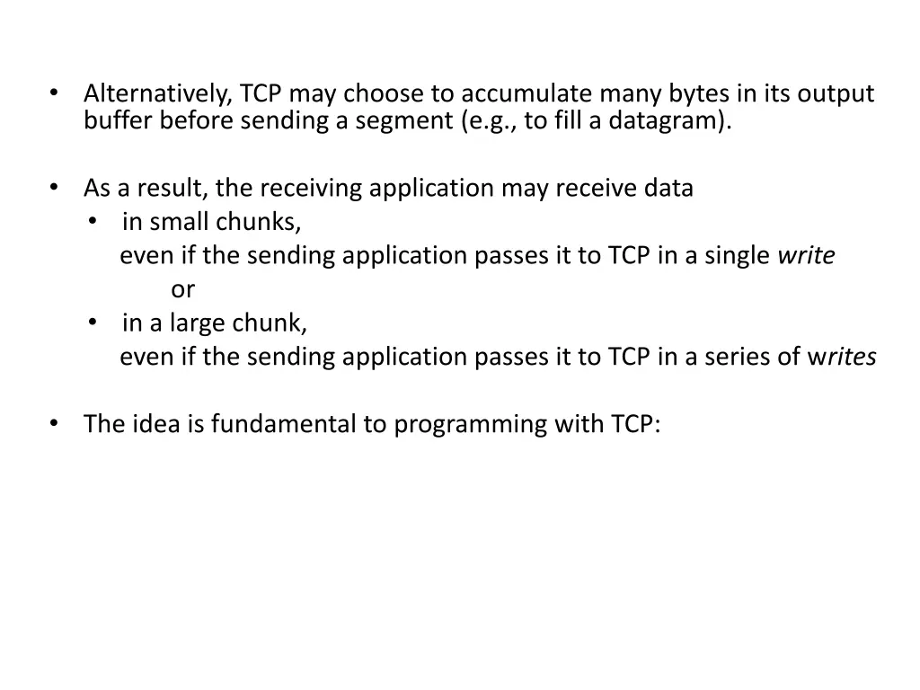 alternatively tcp may choose to accumulate many