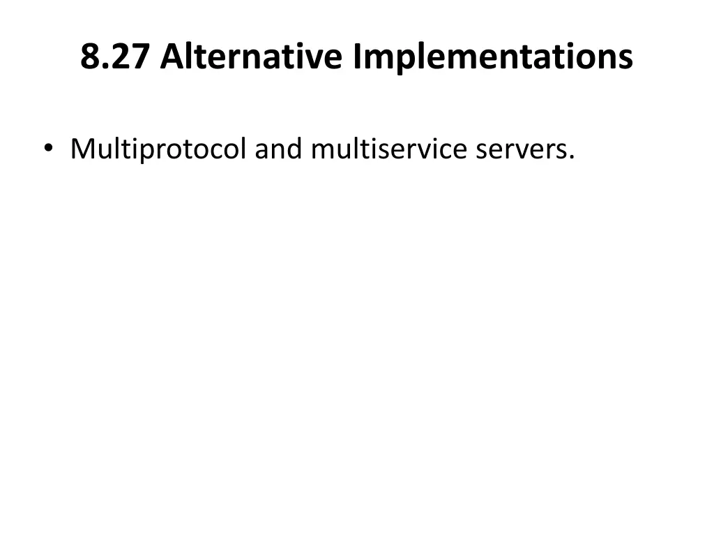 8 27 alternative implementations