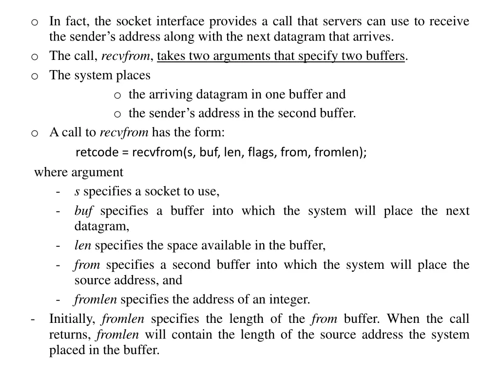 o in fact the socket interface provides a call