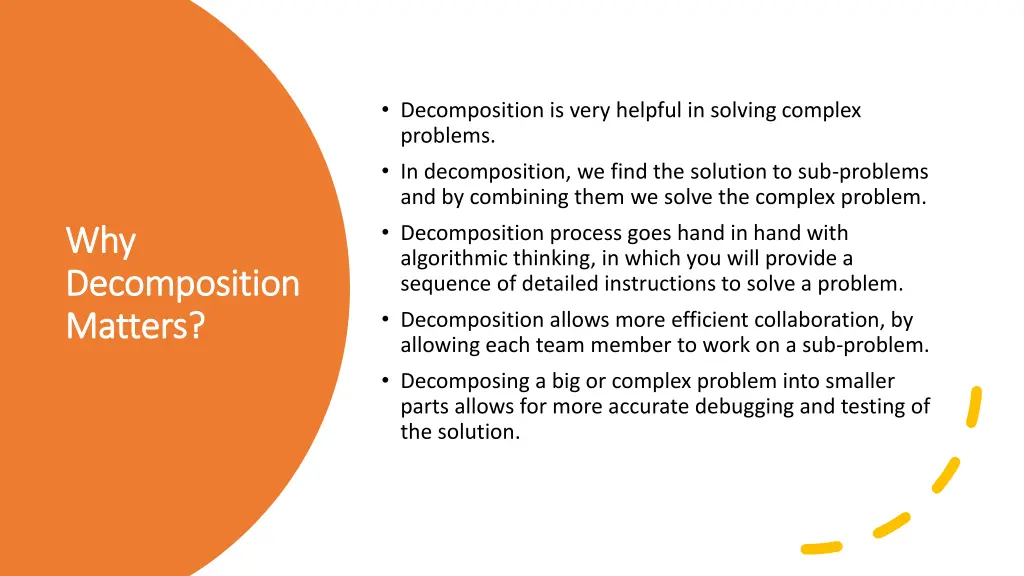 decomposition is very helpful in solving complex