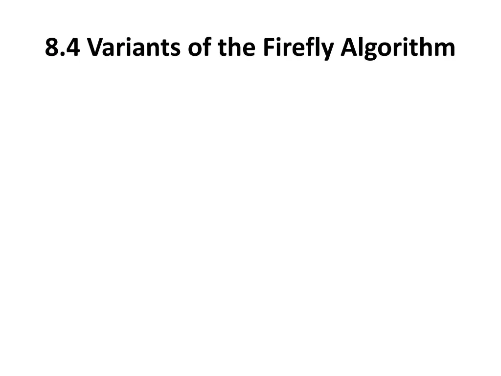 8 4 variants of the firefly algorithm