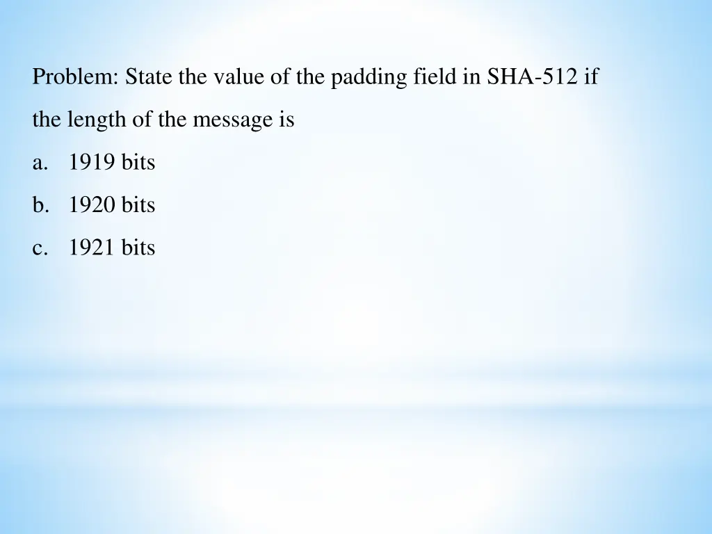 problem state the value of the padding field