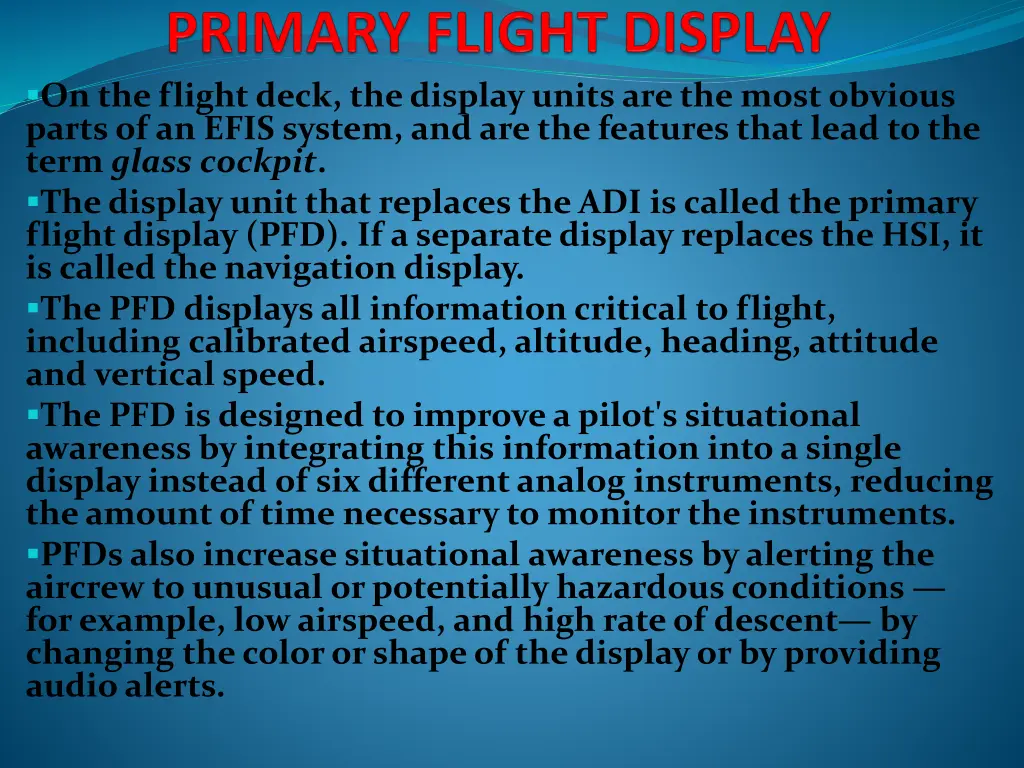 on the flight deck the display units are the most