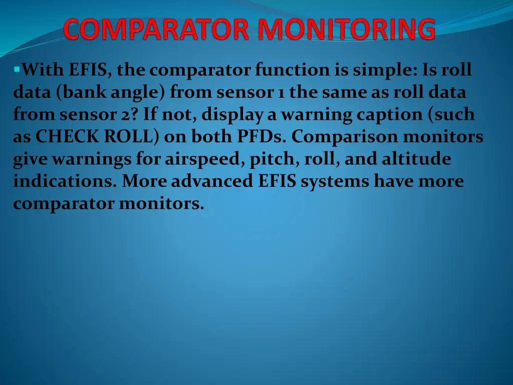 with efis the comparator function is simple