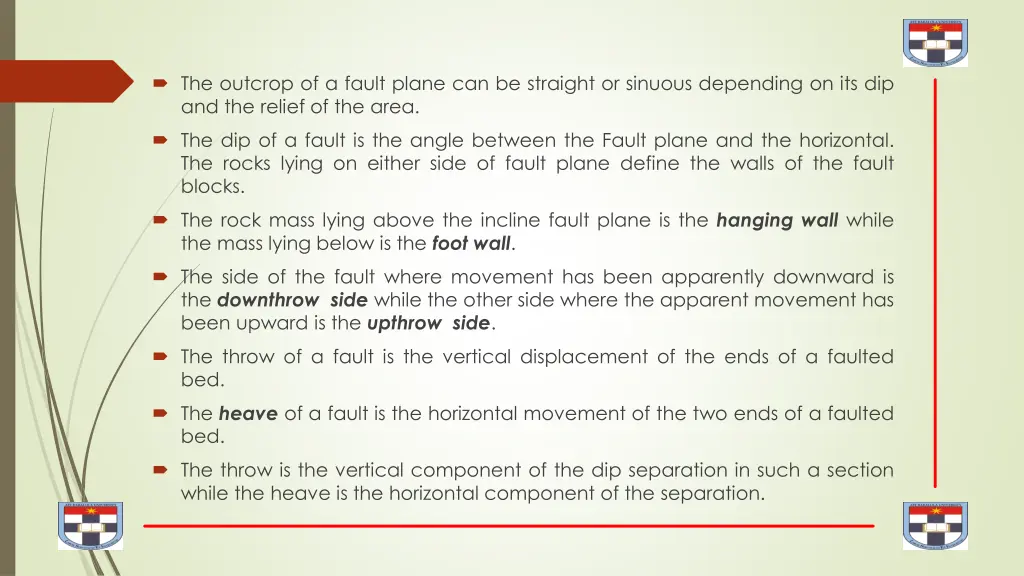 the outcrop of a fault plane can be straight