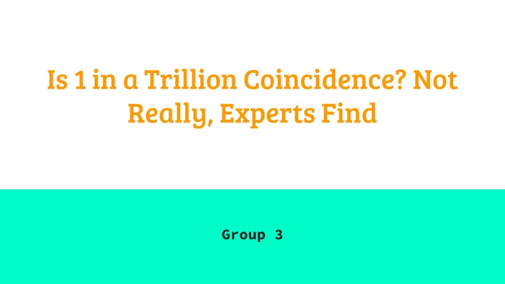 is 1 in a trillion coincidence not really experts