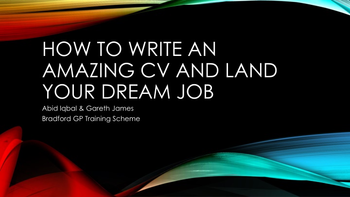 how to write an amazing cv and land your dream