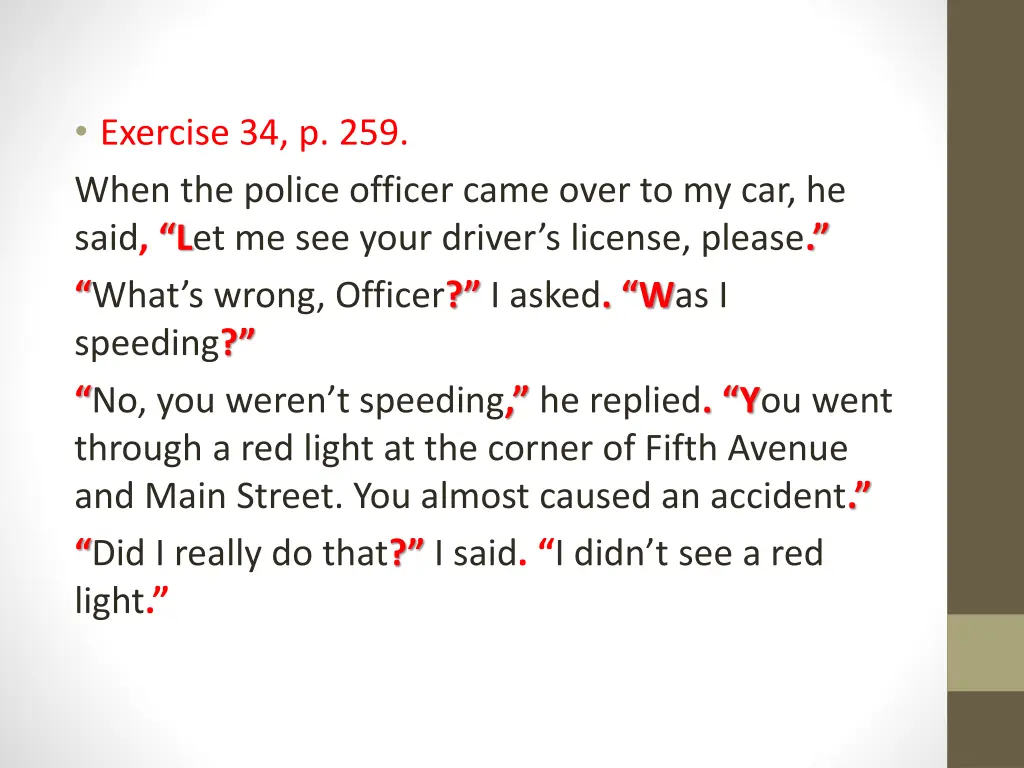 exercise 34 p 259 when the police officer came