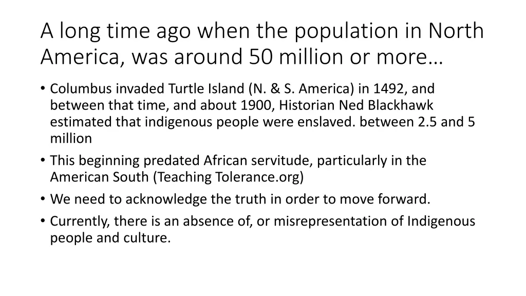 a long time ago when the population in north