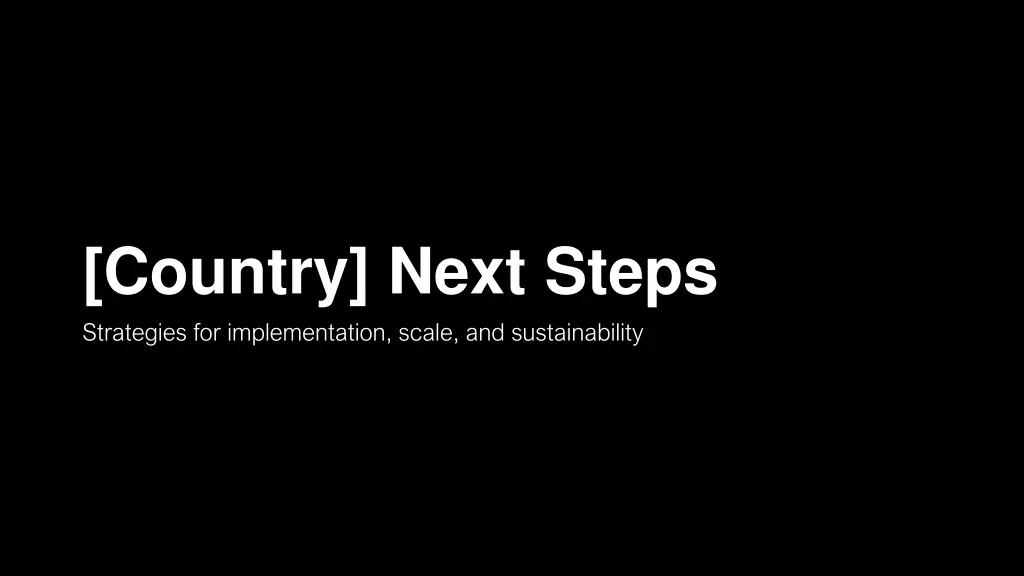 country next steps strategies for implementation