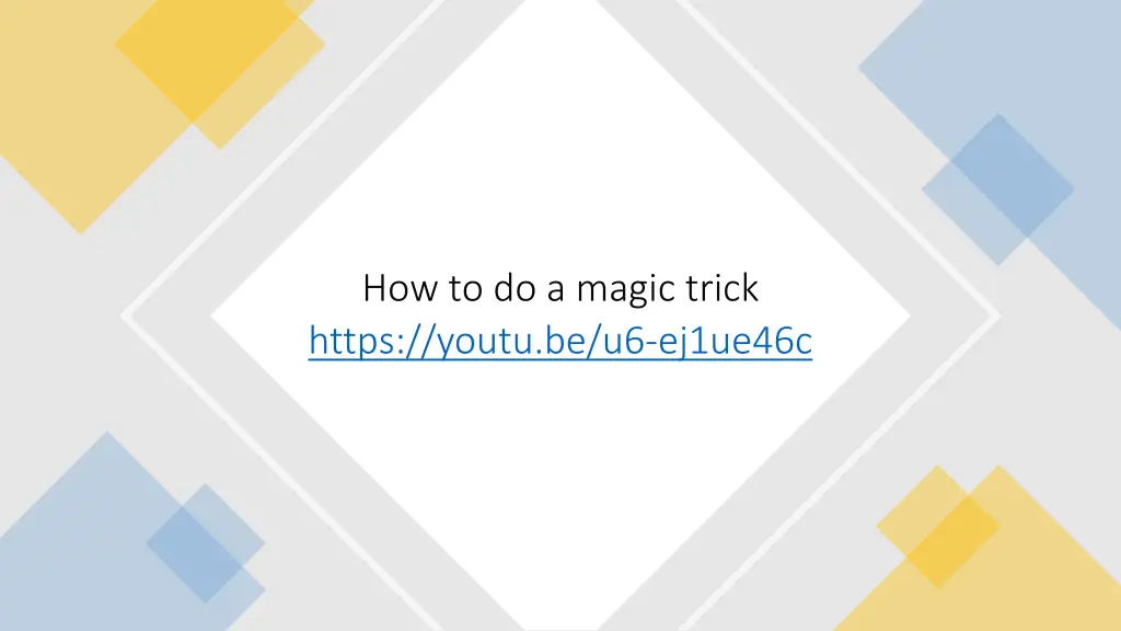 how to do a magic trick https youtu be u6 ej1ue46c