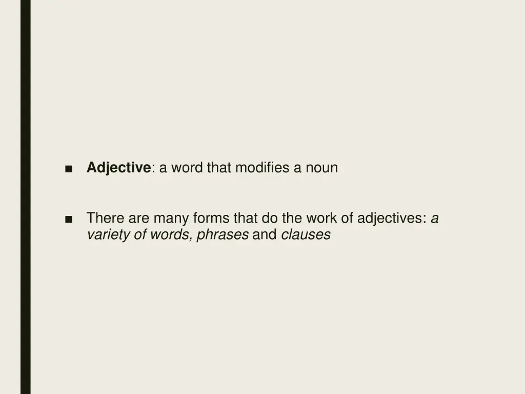 adjective a word that modifies a noun